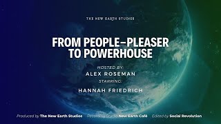 The New Earth Podcast | Ep11 Trailer | Starring: Hannah Friedrich | Host: Alex Roseman