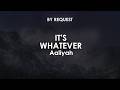 It's Whatever | Aaliyah