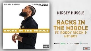 Nipsey Hussle - Racks In The Middle (Lyrics) Ft. Roddy Ricch \& Hit-Boy