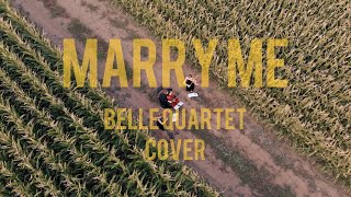 BELLE QUARTET - MARRY ME (cover)
