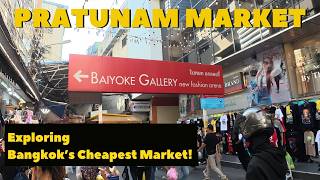 Pratunam Market Walkthrough: Bangkok’s Cheapest Market!