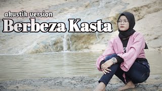 BERBEZA KASTA - THOMAS ARYA || COVER ANISAH "YUNI JAWA" ( AKUSTIK VERSION)