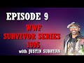 Survivor Series 1995 with Justin Subryan  - Do You Remember Podcast Episode 9