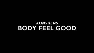 Konshens - Body Feel Good (Slowed)