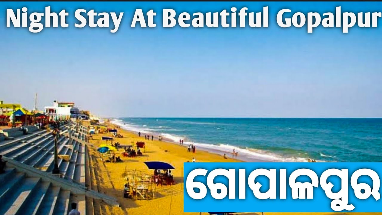 2021 Look Of Gopalpur SeaBeach || Budget Hotel & Sea Food || Odisha Tourism || 10% Discount
