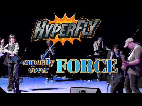 Superfly「Force」cover by Hyperfly