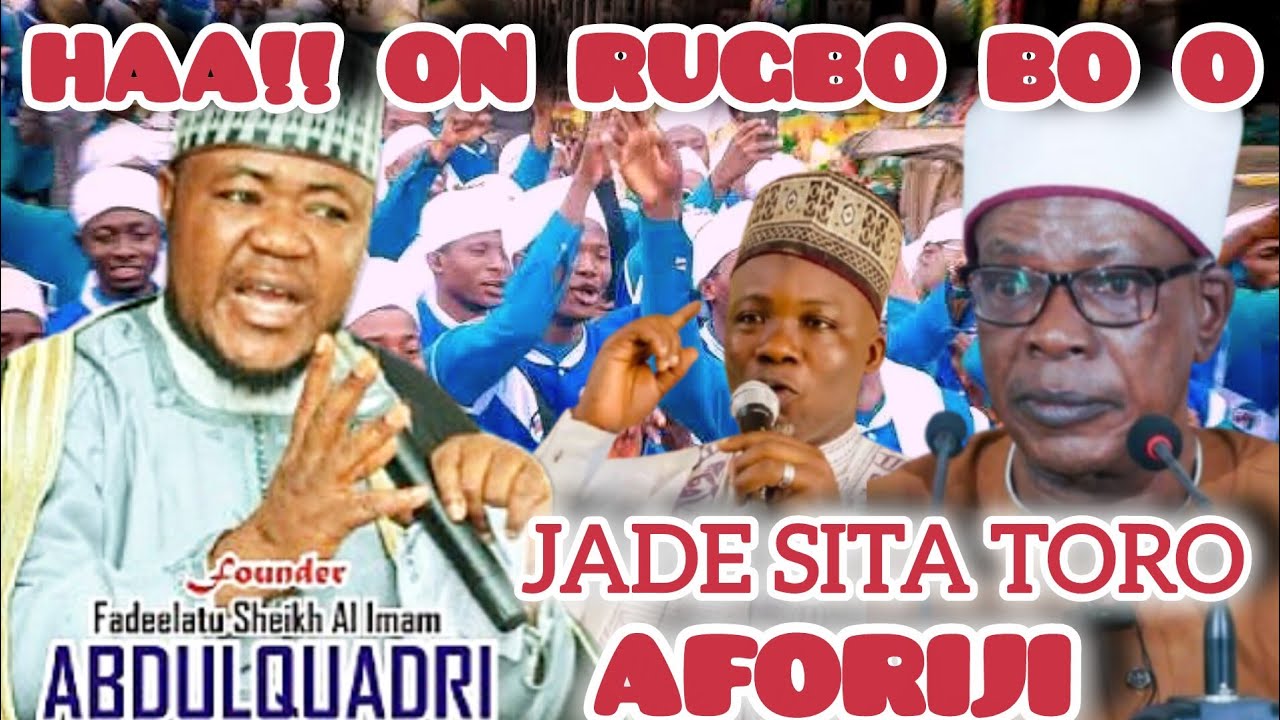 JADE SITA TORO AFORIJI ABI KOFOJU BA ILE ẸJỌ BY SHEIKH ABDULQAUDRI ARROBANNY BABA LORILE