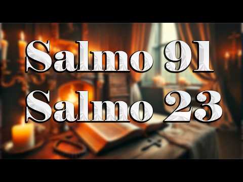 ORACIÓN del DÍA 27 de JUNIO SALMO 91 y SALMO 23 Las dos ORACIONES MÁS PODEROSAS de la BIBLIA