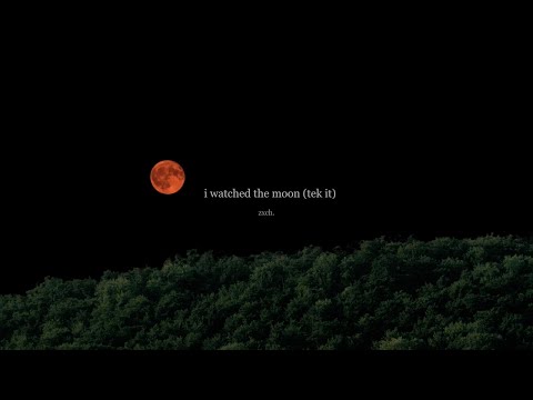zxch. - i watch the moon (tek it) // lofi, chillhop, sleep, study