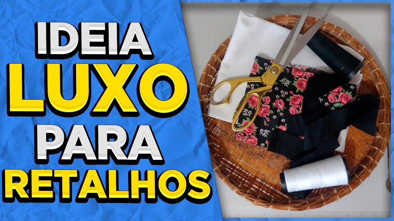 O que FAZER com RETALHOS ? Faça esse LUXO - Ideia Costura Criativa Passo a Passo