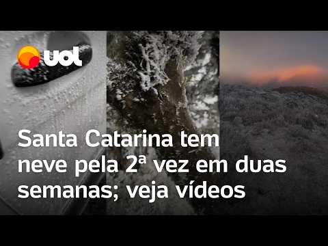 Neve em Santa Catarina: SC registra o fenômeno pela 2ª vez em duas semanas; veja vídeos
