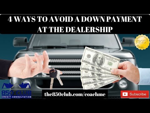 4 Ways To Avoid A Down Payment When Buying Or Leasing A Car New Or Used