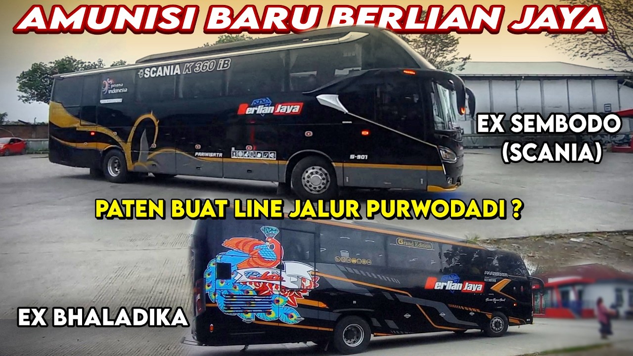 Armada Baru Berlian Jaya ex Sembodo Scania dan ex Bhaladika Ngeline di Jalur Purwodadi
