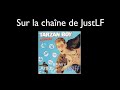 ci-dessous le lien de la chaine de JustLF