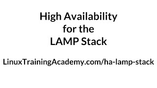 High Availability For The Lamp Stack Course Tour