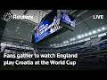 LIVE: Fans gather to watch England play Croatia at the World Cup ⚽