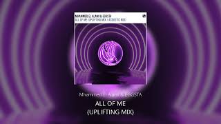 Mhammed El Alami & EGGSTA - All Of Me (Uplifting Mix)