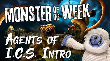Agents of I.C.S., Session 0 [Monster of the Week]