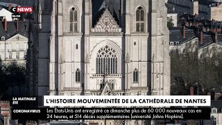 L'histoire mouvementée de la cathédrale de Nantes