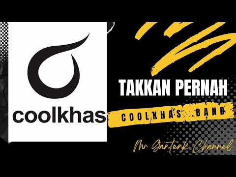 Coolkhas Band _ Takkan Pernah