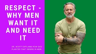 RESPECT - Why Men Want It And Need It. God Planted That Desire.