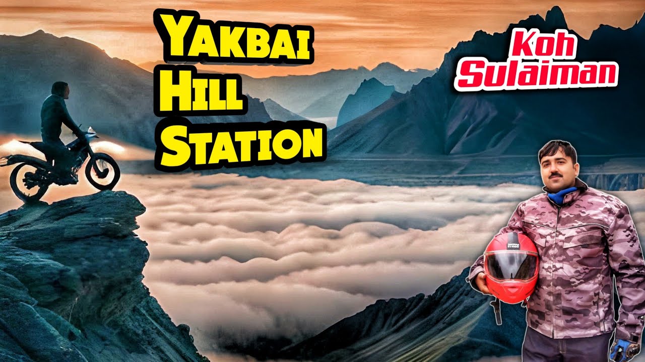 Yakbai Hill Station | Yakbai Top | Yakbai Fort Munro | DG Khan To Yakbai Koh E Sulaiman