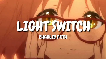 light switch - charlie puth || slowed+reverb+lyrics