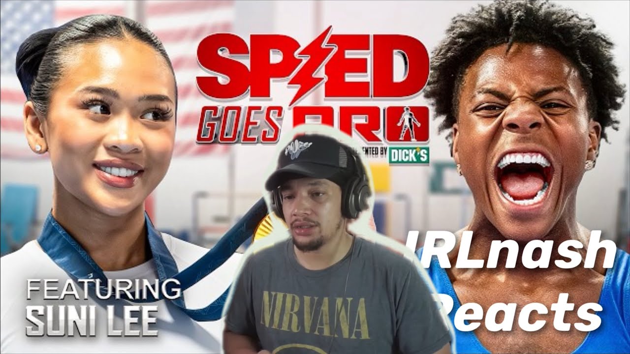 IRLnash Reacts to “SPEED GOES PRO, EPISODE 2: SUNI LEE” – This Gymnastics Episode Blew My Mind!