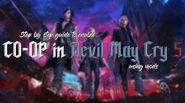 Step-by-Step Guide: How to Enable Co-Op in DMC5 with Mods