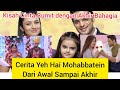 Cerita yeh hai mohabbatein dari awal sampai akhir  ishita dan raman