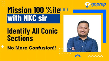 Conic Sections in One Shot | JEE Maths | Mission 100 Percentile | JEE Main 2021 | NKC Sir | Goprep