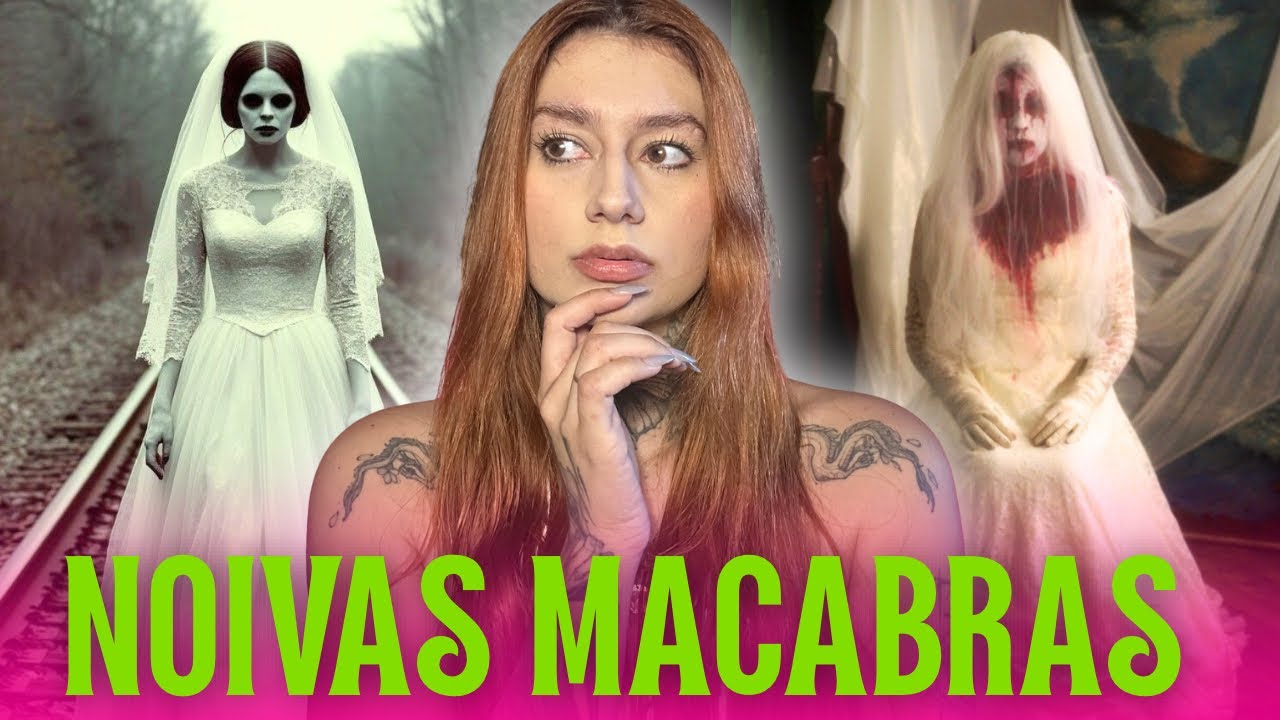 NOIVAS FANTASMAS - RELATOS DE TERROR!