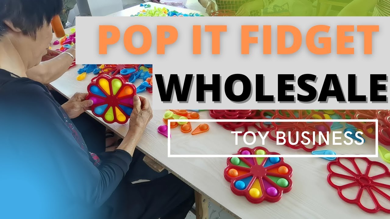 Pop It Wholesaler | Fidget Toys Manufacturer | Start Toys Business With Pop it Factory
