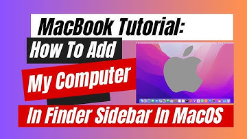 MacBook Tutorial: How To Add My Computer In The Finder Sidebar In MacOS