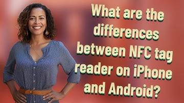 What are the differences between NFC tag reader on iPhone and Android?