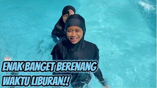 Semua Senang Kalo Liburan Berenang