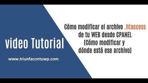 Cómo modificar el archivo .htaccess de tu WEB desde CPANEL
