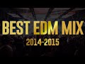 EDMメドレー 2014 2015年に流行った BEST EDM MIX
