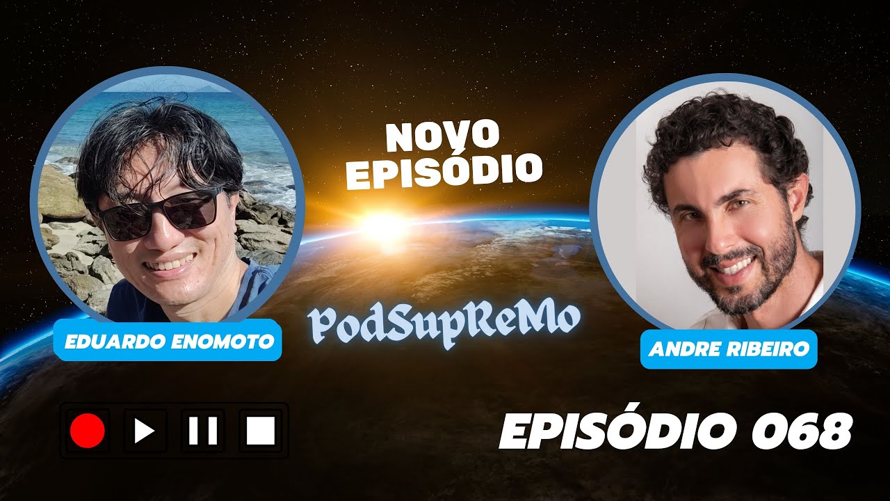 Capa do episódio 068 do PodSupReMo com Andre Ribeiro