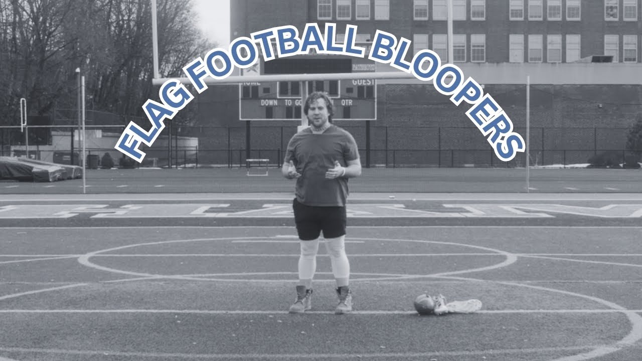 Flag Football - Bloopers