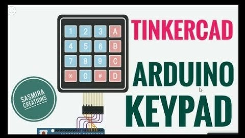 How to use Arduino Keypad with Tinkercad