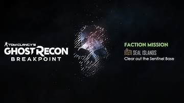 Ghost Recon Breakpoint - Faction Mission - Clear out the Sentinel Base
