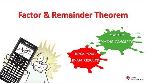 Factor and Remainder Theorem - Mathematical Methods - Exam Readiness with TI-Nspire