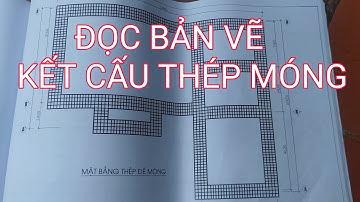 Kết Cấu Thép Móng | Cách Đọc Bản Vẽ Xây Dựng P3 | TÙNG Pèeng NĐT