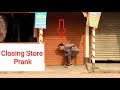 Closing People Store  - Prank!