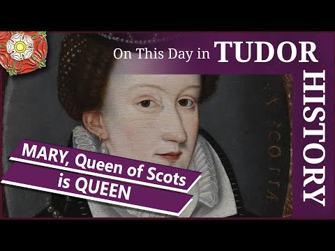 December 14 - Mary, Queen of Scots is queen!