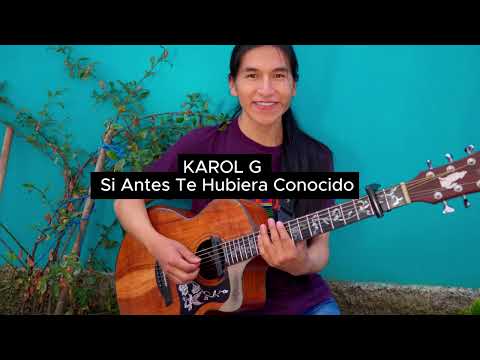 Si Antes Te Hubiera Conocido versión Guitarra - Te sorprenderás !!