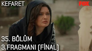 Kefaret 35. Bölüm 3. Fragmanı (FİNAL)