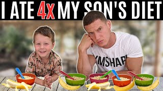 I ate 4x my son's diet for a day