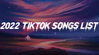 2022 Tiktok Songs List  ~ chill vibes song compilation